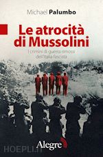 LE ATROCITA' DI MUSSOLINI