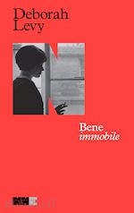 BENE IMMOBILE. AUTOBIOGRAFIA IN MOVIMENTO