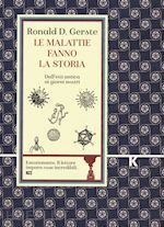 LE MALATTIE FANNO LA STORIA. DALL'ETA' ANTICA AI GIORNI NOSTRI