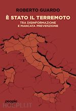 E STATO IL TERREMOTO. TRA DISINFORMAZIONE E MANCATA PREVENZIONE