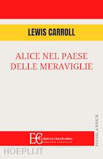 carroll lewis - alice nel paese delle meraviglie