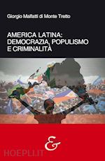 AMERICA LATINA. DEMOCRAZIA, POPULISMO E CRIMINALITA'