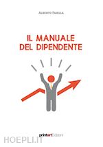 faiella alberto - il manuale del dipendente