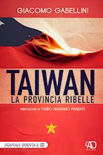 TAIWAN. LA PROVINCIA RIBELLE