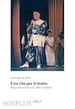 pane giuseppina - una vita per il teatro. biografia artistica di aldo conforto