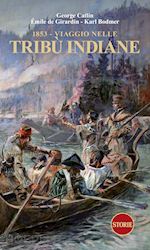 1853. VIAGGIO NELLE TRIBU' INDIANE