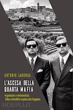 L'ASCESA DELLA QUARTA MAFIA