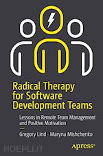 Radical Therapy for Software Development Teams