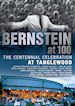 Bernstein At 100 - The Centennial Celebration At Tanglewood