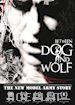 New Model Army Story (The): Between Dog and Wolf