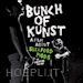 Sleaford Mods - Bunch Of Kunst Documentary/Live At So36 (2 Dvd)
