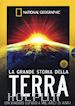 NATIONAL GEOGRAPHIC - Grande Storia Della Terra (La) (2 Dvd)