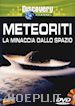 Meteoriti - La Minaccia Dallo Spazio