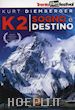 Kurt Diemberger - K2 - Sogno E Destino