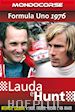 Formula Uno 1976 - Lauda E Hunt