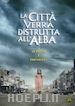 Breck Eisner - Citta' Verra' Distrutta All'Alba (La) (2010)