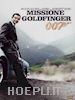 Guy Hamilton - 007 - Missione Goldfinger