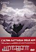 Fabio Canepa;Roberto Cena - Ultima Battaglia Delle Alpi (L')