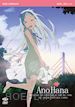 Nagai Tatsuyuki - Ano Hana - The Complete Series (Eps 01-11) (2 Dvd)