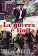 Ludovico Gasparini - Guerra E' Finita (La) (2002)
