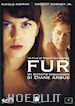 Steven Shainberg - Fur - Un Ritratto Immaginario Di Diane Arbus