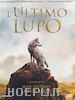 Jean-Jacques Annaud - Ultimo Lupo (L')