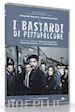 Carlo Carlei - Bastardi Di Pizzofalcone (I) - Stagione 01 (3 Dvd)