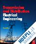 Bayliss Colin; Hardy Brian - Transmission and Distribution Electrical Engineering
