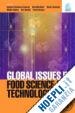 Barbosa-Canovas Gustavo V. (Curatore); Mortimer Alan (Curatore); Lineback David (Curatore); Spiess Walter (Curatore); Buckle Ken (Curatore); Colonna Paul (Curatore) - Global Issues in Food Science and Technology