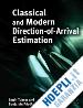Tuncer T. Engin (Curatore); Friedlander Benjamin (Curatore) - Classical and Modern Direction-of-Arrival Estimation
