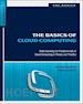 Rountree Derrick; Castrillo Ileana - The Basics of Cloud Computing