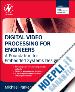 Dhanani Suhel; Parker Michael - Digital Video Processing for Engineers