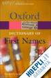 Hanks Patrick; Hardcastle Kate; Hodges Flavia - A Dictionary of First Names