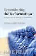 Howard Thomas Albert - Remembering the Reformation