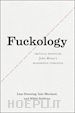 Downing Lisa; Morland Iain; Sullivan Nikki; Sullivan Nikki - Fuckology – Critical Essays on John Money`s Diagnostic Concepts