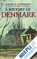 Jespersen Knud - A History of Denmark