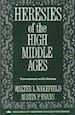 Wakefield Walter; Evans Austin - Heresies of the High Middle Ages (Paper)