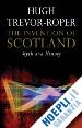 Trevor–roper Hugh - The Invention of Scotland – Myth and History