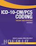 Karla R. Lovaasen - ICD-10-CM/PCS Coding: Theory and Practice, 2016 Edition - E-Book