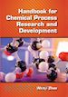 Zhao Wenyi - Handbook for Chemical Process Research and Development