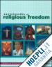 Cookson Catharine (Curatore) - Encyclopedia of Religious Freedom