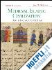 Meri Josef W. (Curatore) - Medieval Islamic Civilization