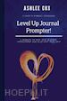 Ashlee Cox - The Level Up Journal Prompter