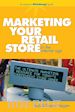 Negen B - Marketing Your Retail Store In The Internet Age