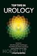 Urology; John McLoughlin; Neil Burgess - Top Tips in Urology, 2nd Edition