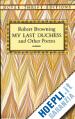 Browning Robert - My Last Duchess and Other Poems