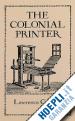 Wroth Lawrence C. - The Colonial Printer