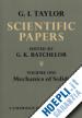 Taylor G. I. - The Scientific Papers of Sir Geoffrey Ingram Taylor 4 Volume Paperback Set