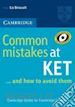 DRISCOLL LIZ - COMMON MISTAKES AT KET... AND HOW TO AVOID THEM. PER LE SCUOLE SUPERIORI