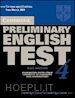 AA.VV. - CAMBRIDGE PRELIMINARY ENGLISH TEST. SELF STUDY PACK. PER LE SCUOLE SUPERIORI'